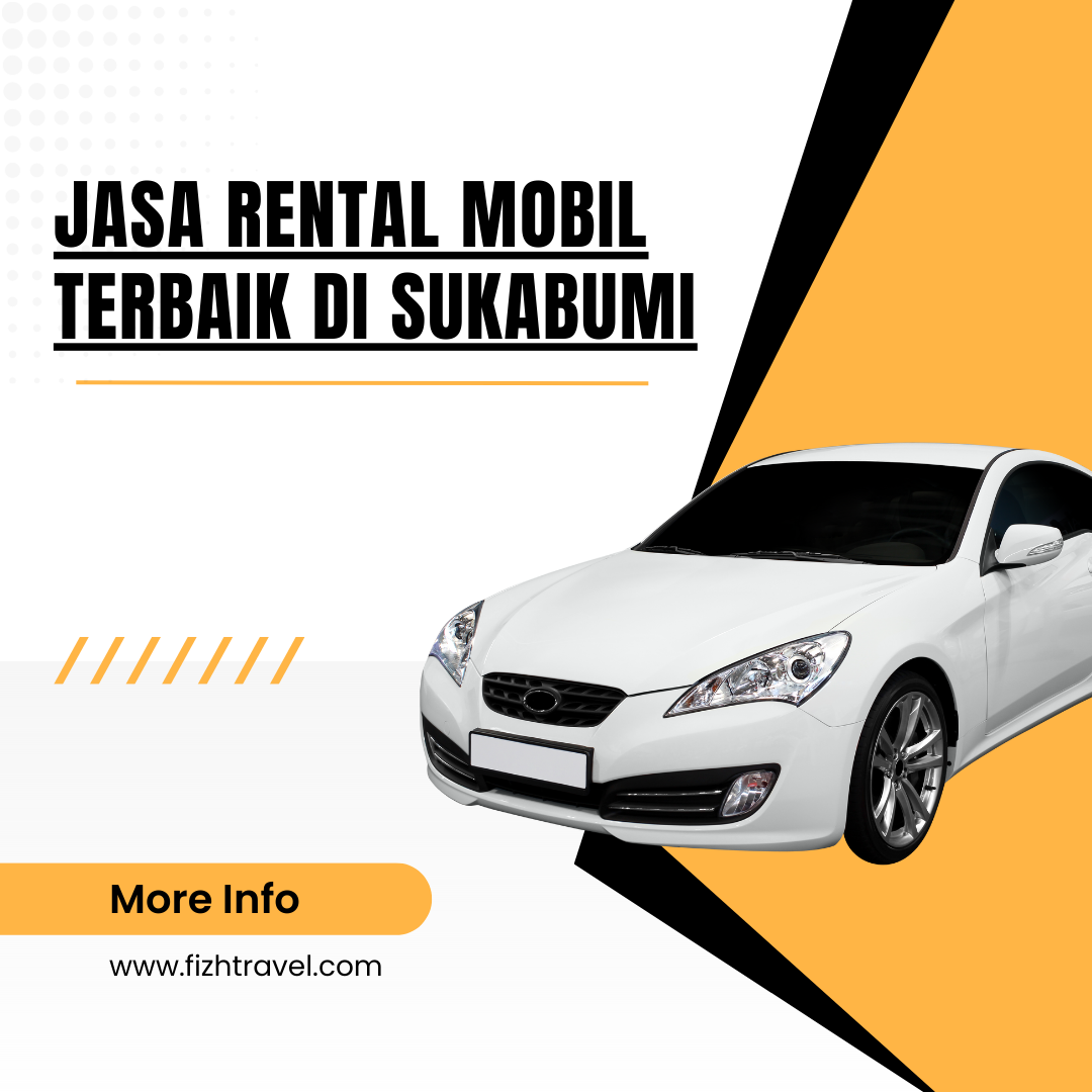Jasa Rental Mobil Terbaik di Sukabumi